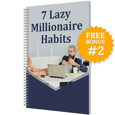 Billionaire Brain Wave Second Free Bonus - 7 Lazy Millionaire Habits 