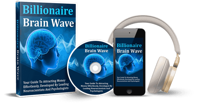 Billionaire Brain Wave Program Your Guide To Attracting Money Effortlessly